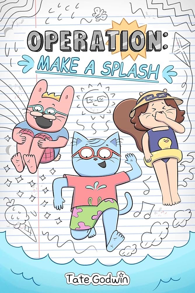  Operation: Make a Splash by Tate Godwin
