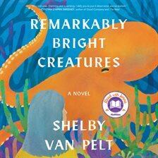 Remarkably bright creatures by Shelby Van Pelt