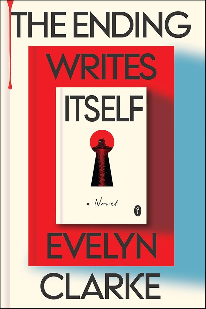 The ending writes itself : a novel, by Evelyn Clarke.