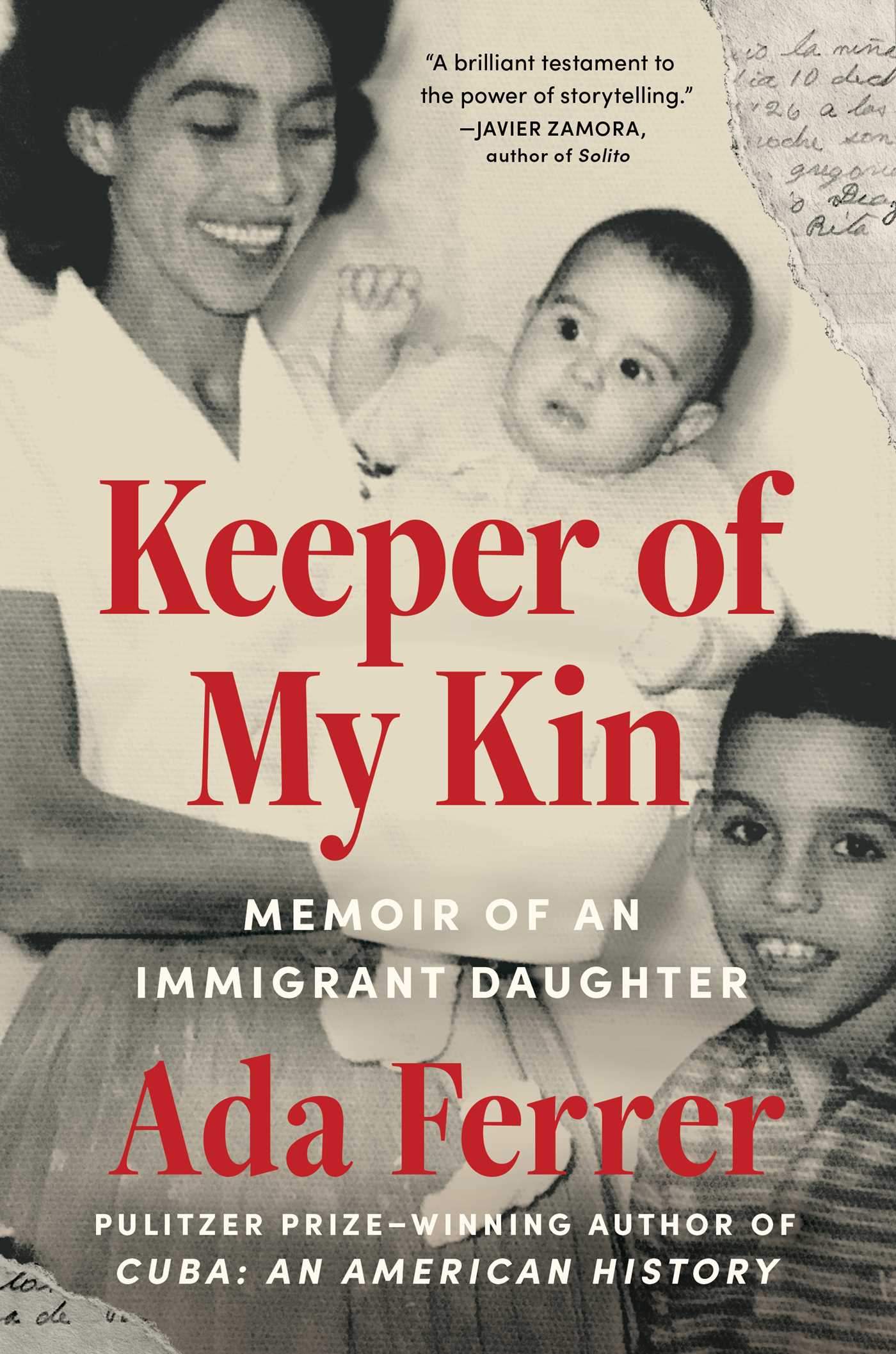 	Keeper of my kin : memoir of an immigrant daughter / Ada Ferrer.