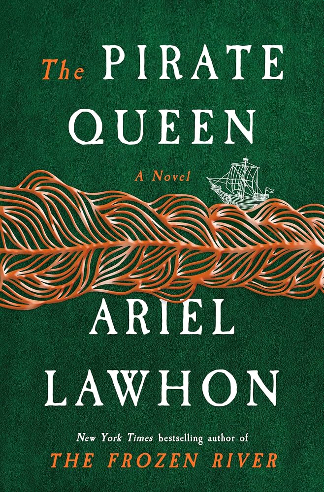 The pirate queen : a novel / Ariel Lawhon.