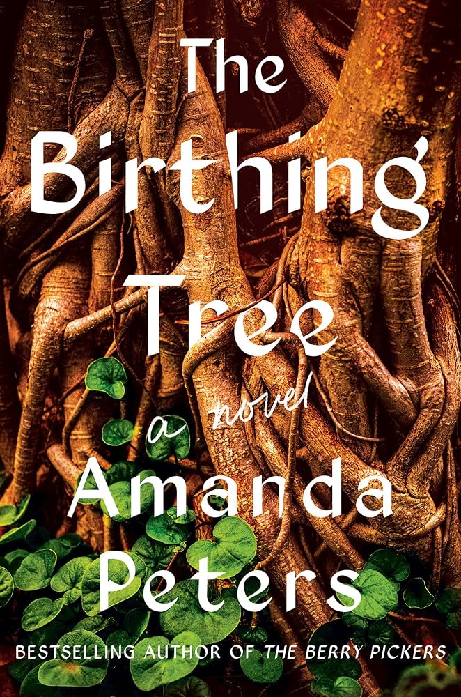 The birthing tree : a novel / Amanda Peters.