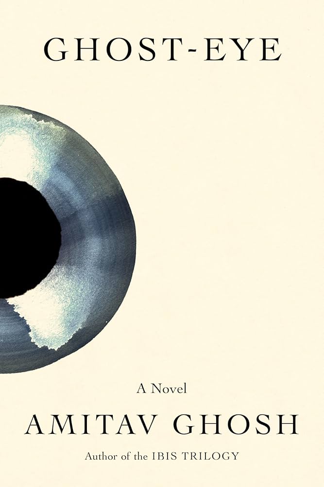 Ghost-eye / Amitav Ghosh.