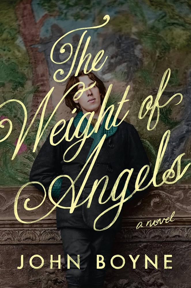The weight of angels : a novel / John Boyne.