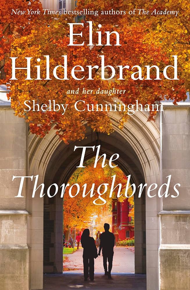 The thoroughbreds / Elin Hilderbrand and Shelby Cunningham.