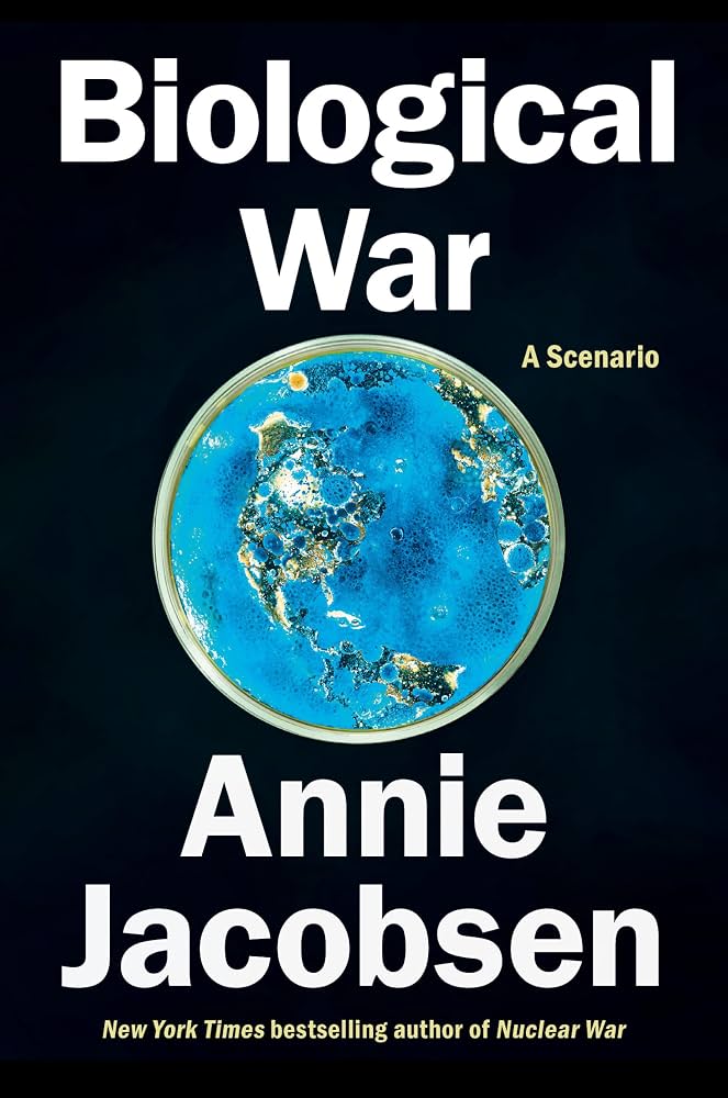 Biological war : a scenario / Annie Jacobsen.