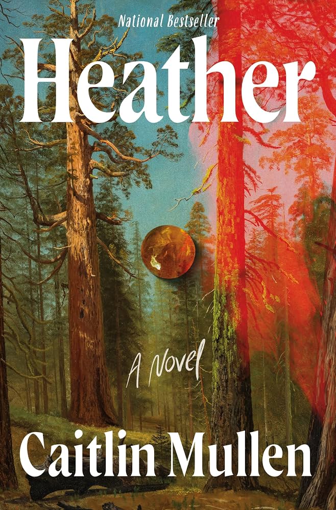 Heather : a novel / Caitlin Mullen.