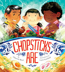 Chopsticks are / written by Chloe Ito Ward ; illustrated by Lynn Scurfield.