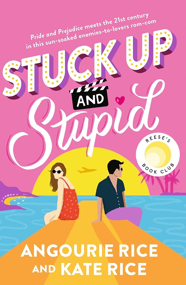 Stuck up & stupid / Angourie Rice & Kate Rice.