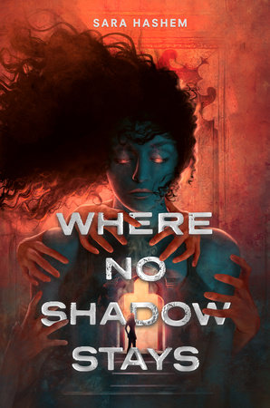 Where no shadow stays / Sara Hashem.