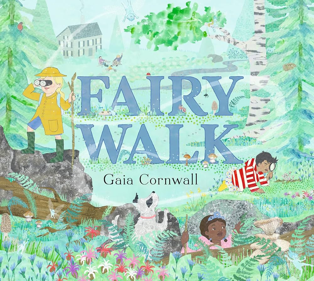 Fairy walk / Gaia Cornwall.