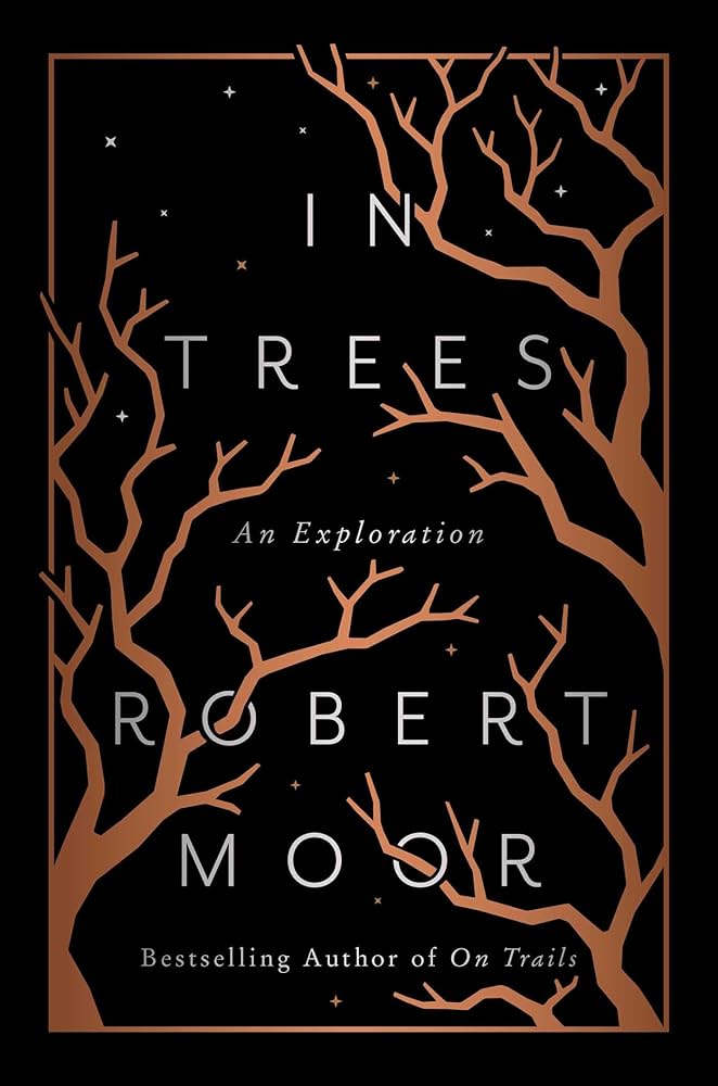 In trees : an exploration / Robert Moor.