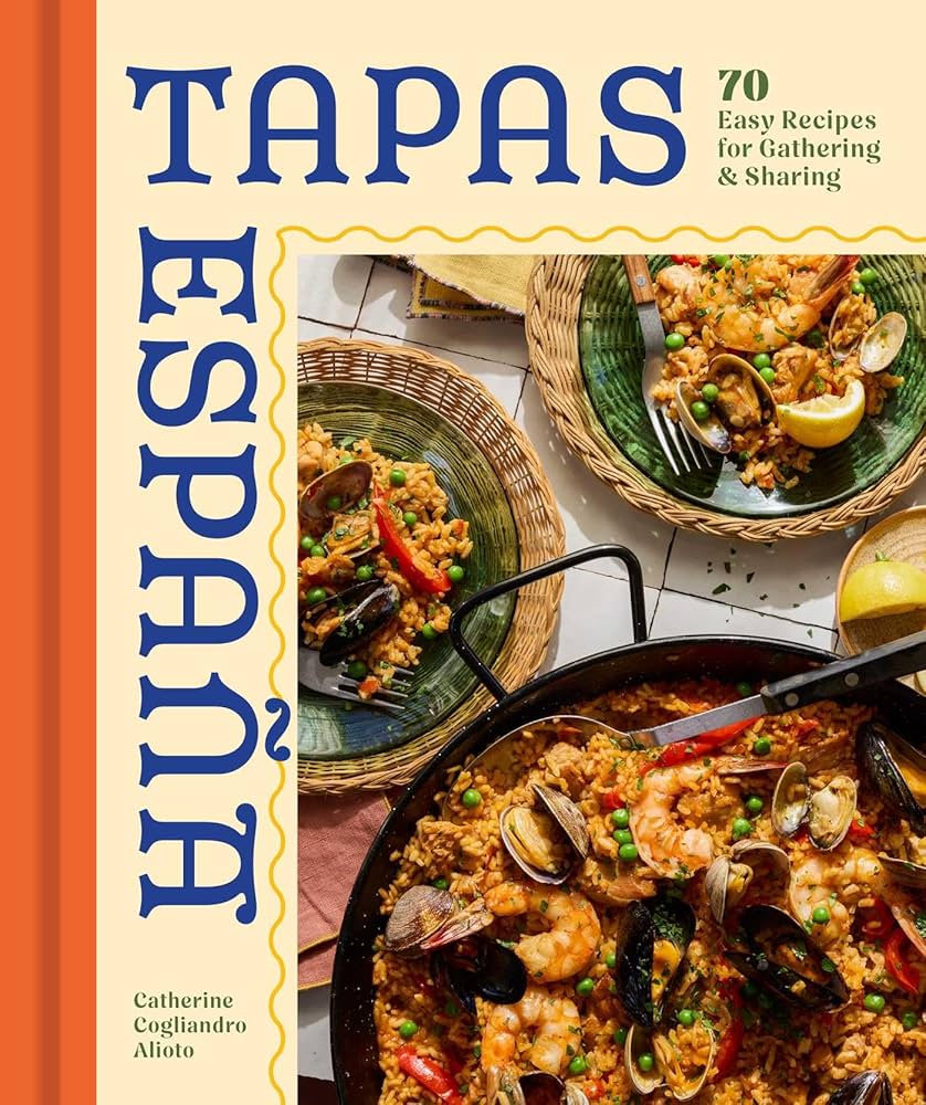 Tapas España : 70 easy recipes for gathering and sharing / Catherine Cogliandro Alioto ; photography by Erin Scott.