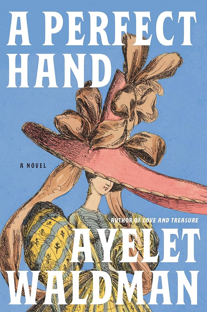 	A perfect hand / Ayelet Waldman.