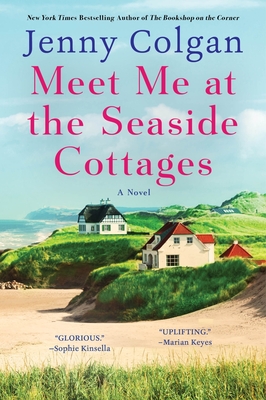 Meet me at the Seaside Cottages : a novel / Jenny Colgan.