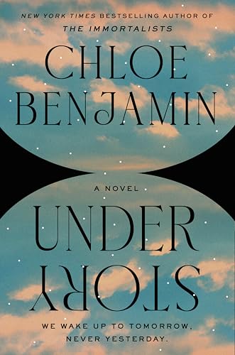 Under story : a novel / Chloe Benjamin.