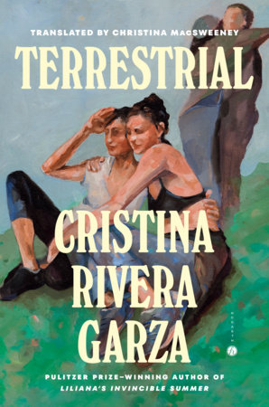 Terrestrial / Cristina Rivera Garza ; translated by Christina MacSweeney.