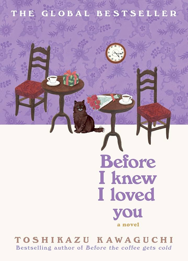 Before I knew I loved you / Toshikazu Kawaguchi ; translated from the Japanese by Geoffrey Trousselot.