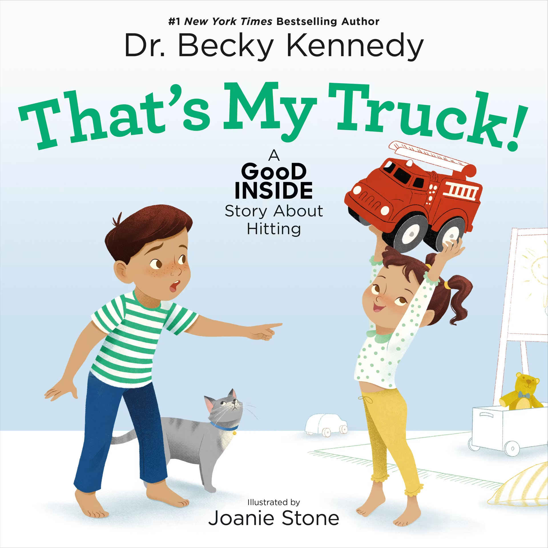 That's my truck! : a good inside story about hitting / by Dr. Becky Kennedy ; illustrated by Joanie Stone.