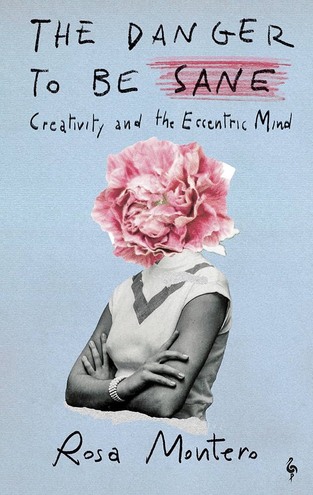 The danger to be sane / Rosa Montero ; translated from the Spanish by Lindsey Ford.
