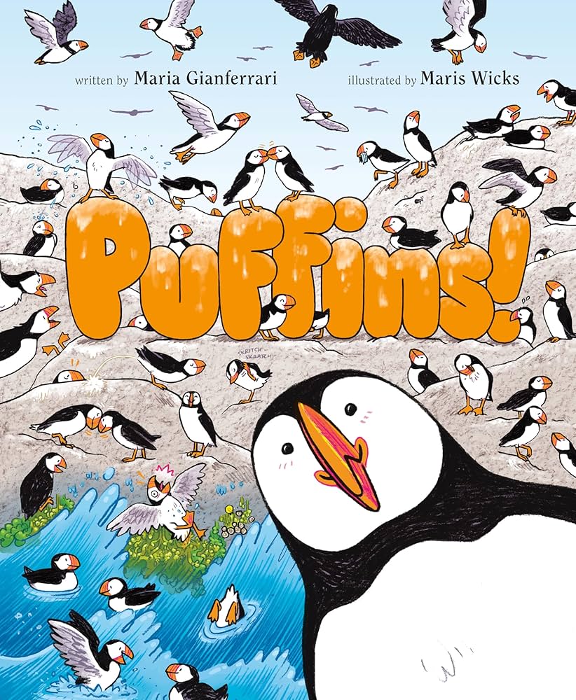 Puffins / written by Maria Gianferrari ; illustrated by Maris Wicks.