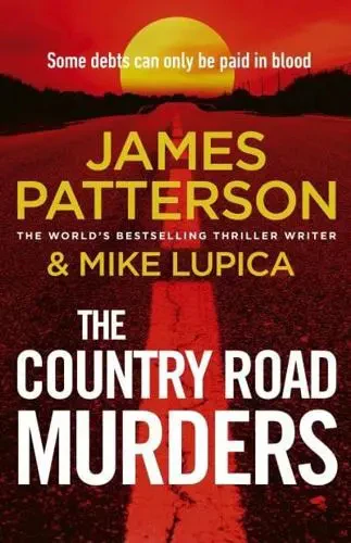 The country road murders : a thriller / James Patterson and Mike Lupica.