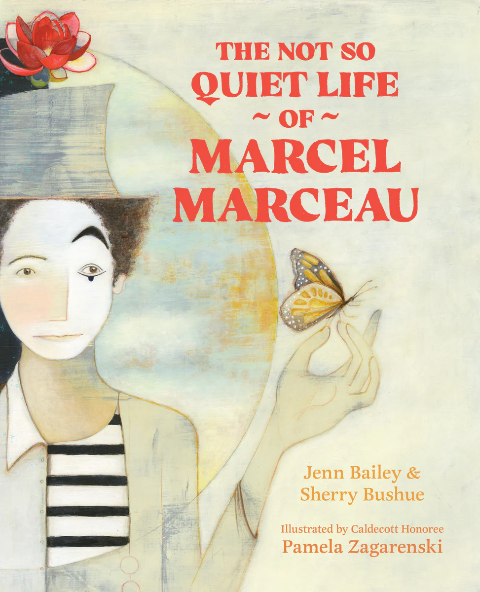 The not so quiet life of Marcel Marceau / Jenn Bailey & Sherry Bushue ; illustrated by Pamela Zagarenski. 