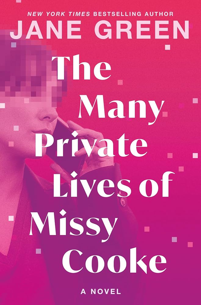 The many private lives of Missy Cooke : a novel / Jane Green.