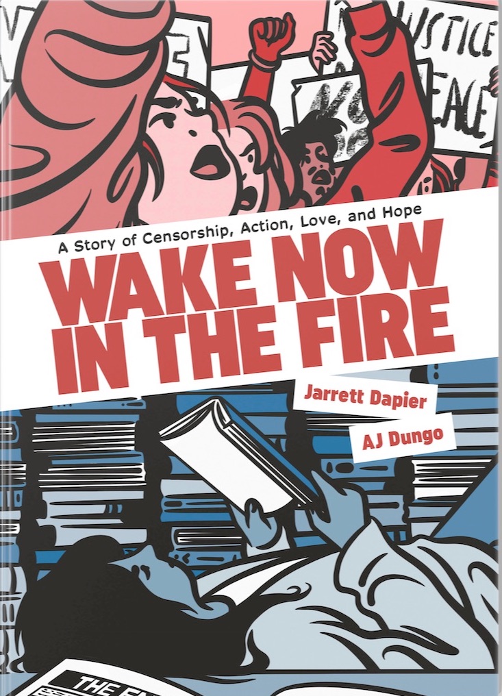 Wake now in the fire : a graphic novel / Jarrett Dapier & AJ Dungo. Mat. Type	Graphic Novel