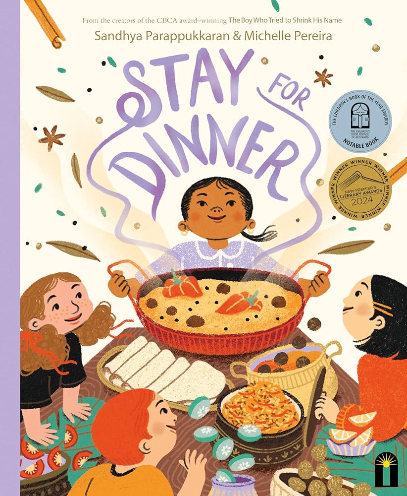 Stay for dinner / written by Sandhya Parappukkaran ; illustrated by Michelle Pereira.