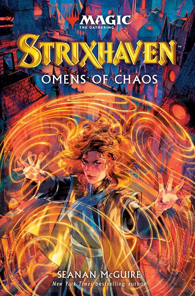 Strixhaven : omens of chaos / Seanan McGuire.